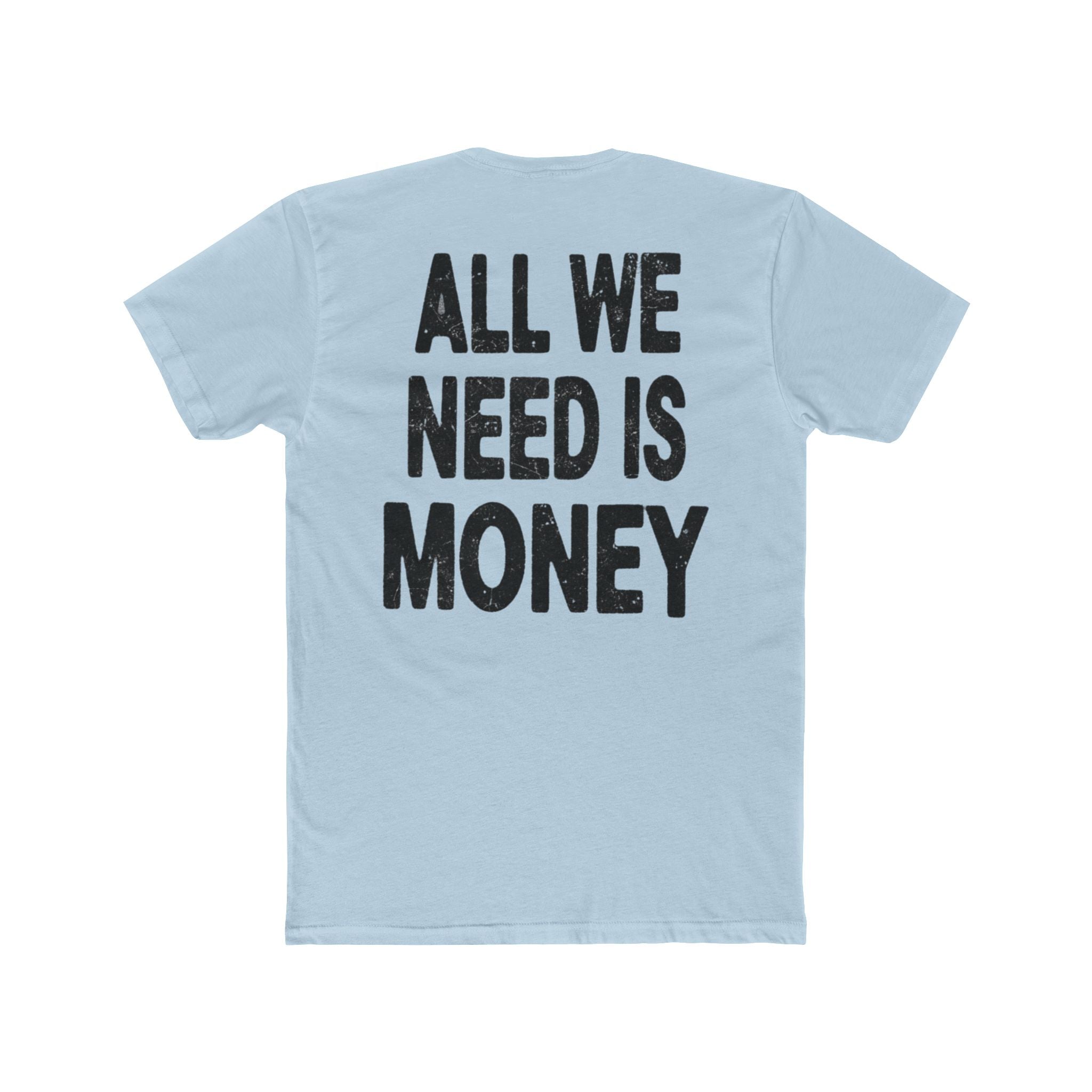 Money Vibe Tee — 8-Ball Graphic & "All We Need Is Money" Slogan T-Shirt